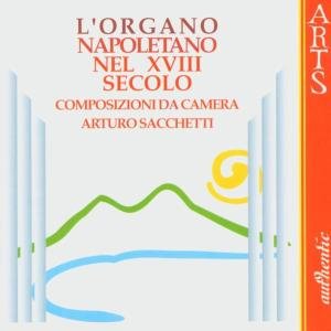 L'Organo Napoletano Arts Music Klassisk - Sacchetti - Musik - DAN - 0600554715322 - 5 maj 1996