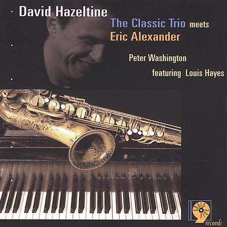 Cover for David Hazeltine · David Hazeltine Classic Trio - Meets Eric Alexander (CD)