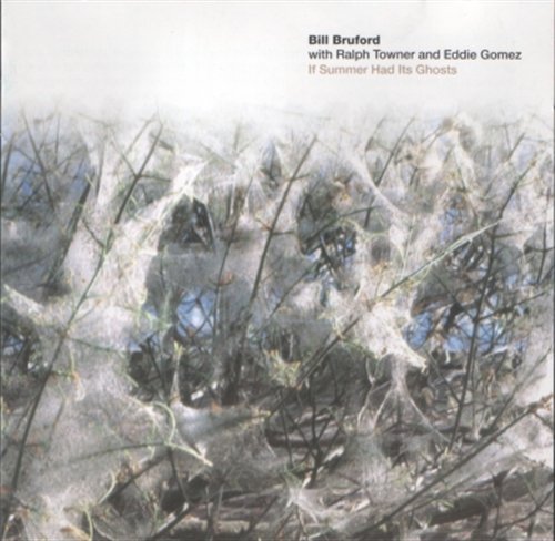 Cover for Bill Bruford · If Summer Had Its Ghosts (CD) (2004)