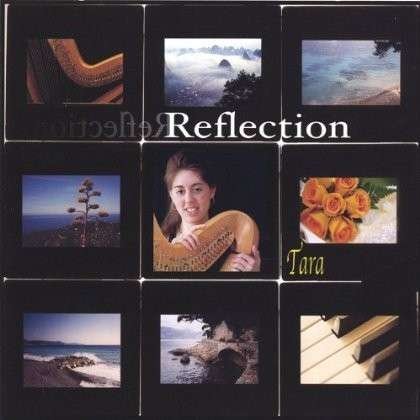 Reflection - Tara - Musik - Heavenly Elegance Music - 0606041170322 - 8. marts 2005
