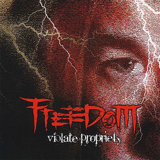 Cover for Freedom · Violate Propriety (CD) (2008)