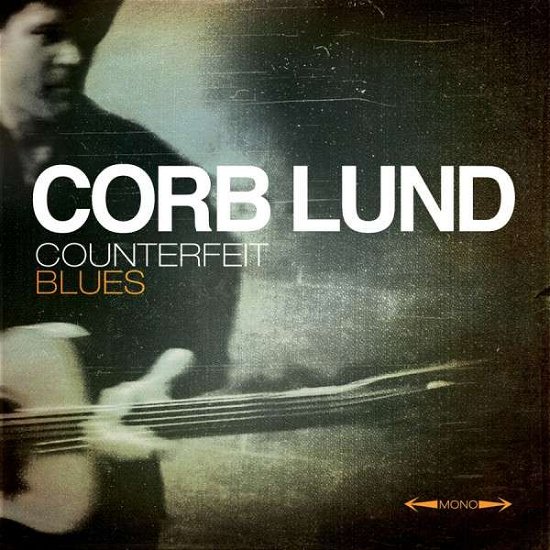 Cover for Corb Lund · Counterfeit Blues (CD) (2014)