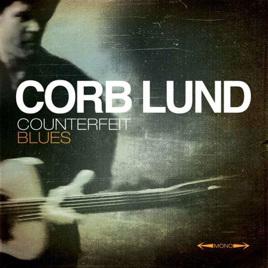 Counterfeit Blues - Corb Lund - Musik - NEW WEST RECORDS - 0607396631322 - 1. juli 2014