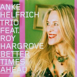 Cover for Anke Helfrich · Better Times Ahead (CD) (2006)