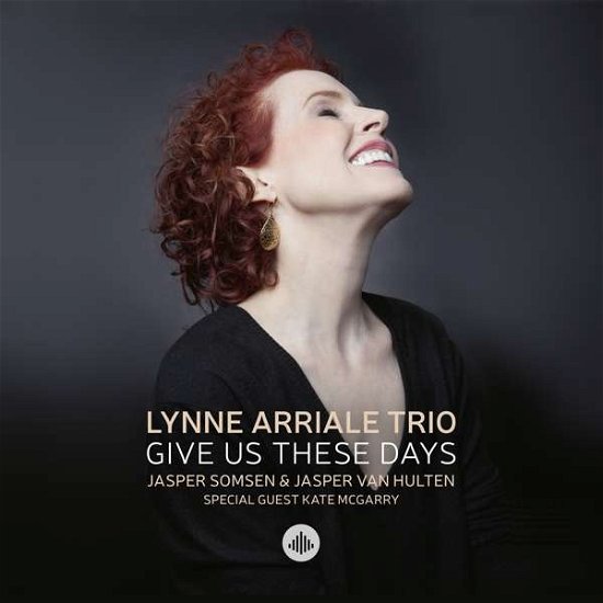Cover for Lynne -Trio- Arriale · Give Us These Days (CD) (2018)