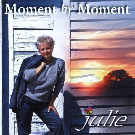 Moment by Moment - Julie - Music - Lion of Judah - 0610553041322 - November 9, 2008