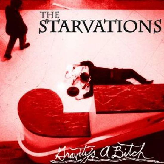 Starvations · Gravity's A Bitch (CD) (2005)