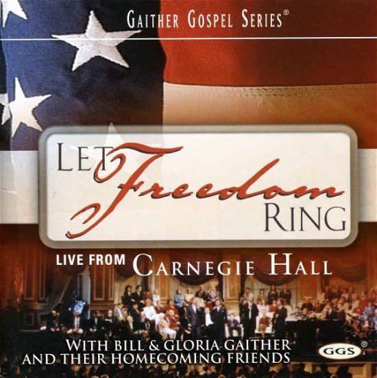 Cover for Bill &amp; Gloria Gaither · Let Freedom Ring (CD) (2002)