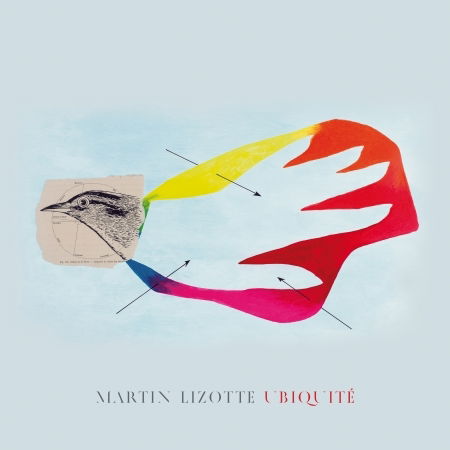 Cover for Martin Lizotte · Ubiquite (CD) (2017)