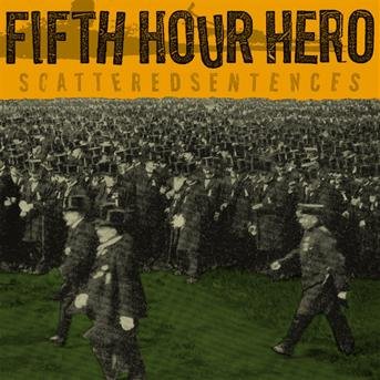 Cover for Fifth Hour Hero · Scattered Sentences (CD) (2003)