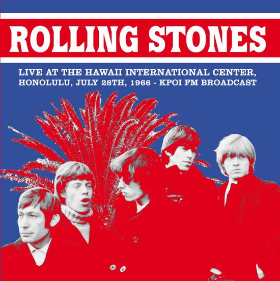 The Rolling Stones · Live at the Hawaii International Center, Honolulu, July 28th, 1966 - Kpoi Fm Broadcast (LP) (2023)