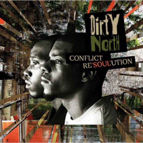 Cover for Dirty North · Conflict Re'soul'ution + (CD) (2012)