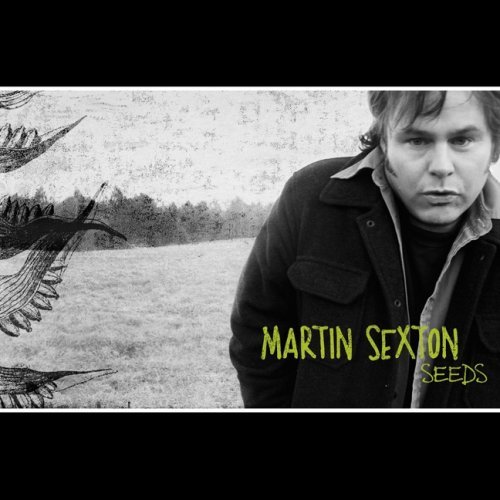 Seeds - Martin Sexton - Musik - KITCHEN TABLE RECORDS - 0634457183322 - 3. april 2007