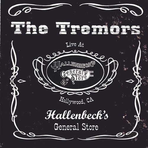 Cover for Tremors · Live at Hallenbeck's General Store (CD) (2003)