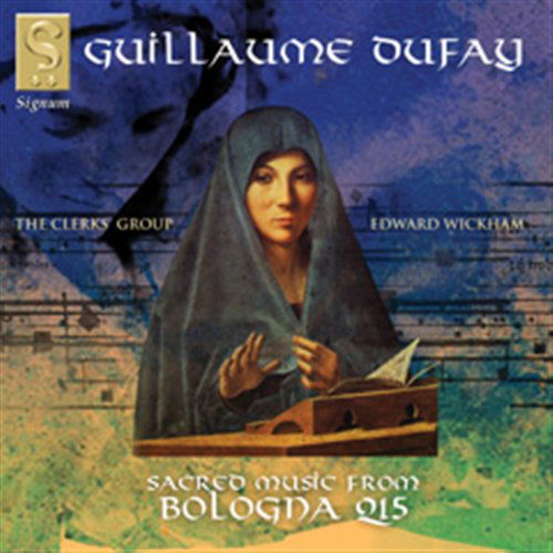 Sacred Music from Bologna - Dufay / Clerk's Group / Wickham - Musikk - SIGNUM CLASSICS - 0635212002322 - 18. juni 2002