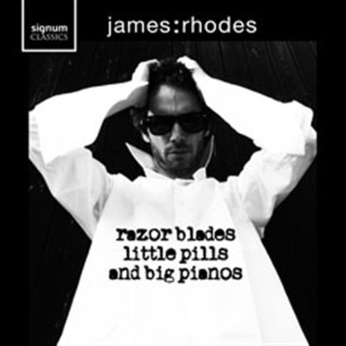 Cover for James Rhodes · Razor Blades Little Pills And Big Pianos (CD) (2017)