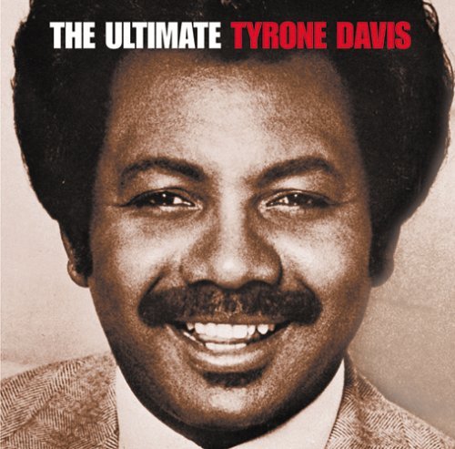 Ultimate Tyrone Davis - Tyrone Davis - Musiikki - Brunswick Records - 0646953301322 - tiistai 18. lokakuuta 2005