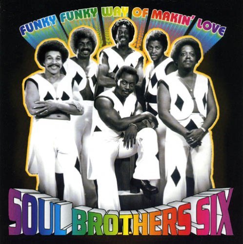 Cover for Soul Brothers Six / Ellison,john · Funky Funky Way of Makin Love (CD) (2001)