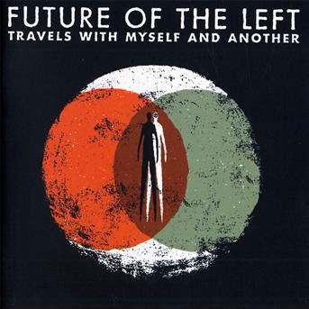 Travels With Myself And Another - Future Of The Left - Musik - 4AD - 0652637291322 - 18 juni 2009