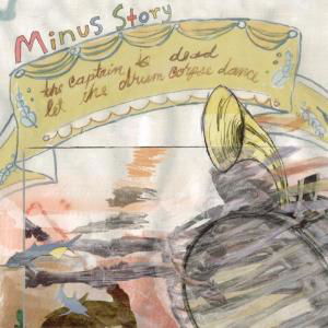 Cover for Minus Story · Captain Is Dead, Let The (CD) (2004)