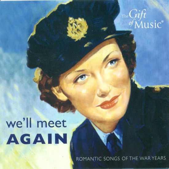 We'll Meet Again - V/A - Musikk - GIFT OF MUSIC - 0658592118322 - 1. september 2007