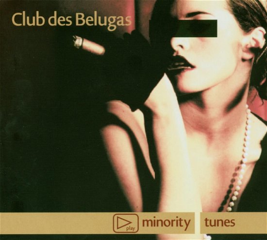 Cover for Club Des Belugas · Minority Tunes (CD) (2003)