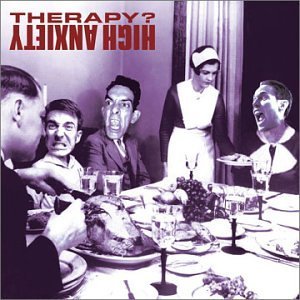 Cover for Therapy? · High Anxiety (CD) (2008)