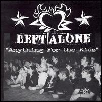 Cover for Left Alone · Anything for the Kids (CD) [Limited edition] (2006)
