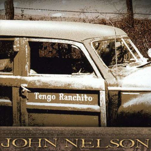 Cover for John Nelson · Tengo Ranchito (CD) (2007)