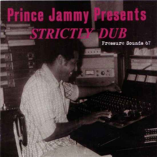 Strictly Dub - Prince Jammy - Música - PRESSURE SOUNDS - 0689492098322 - 4 de maio de 2010