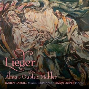 Cover for Cargill,Karen / Lepper,Simon · Alma+Gustav Mahler:Lieder (SACD) (2014)