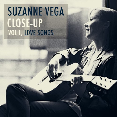Close-up V.1 Love Songs - Suzanne Vega - Musiikki - POP / ROCK - 0698519250322 - tiistai 15. kesäkuuta 2010