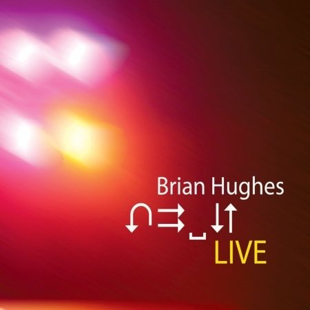 Cover for Brian Hughes · Live (CD) (2018)