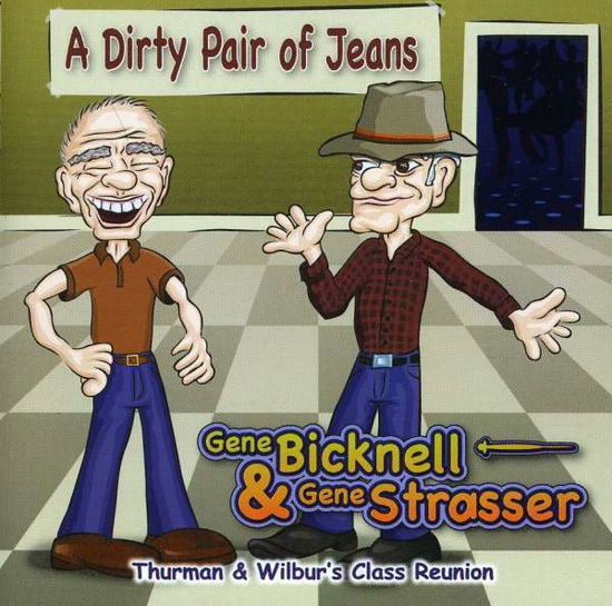 Cover for Gene Bicknell &amp; Gene Strasser · Gene Bicknell &amp; Gene Strasser-a Dirty Pair of Jean (CD) (2018)