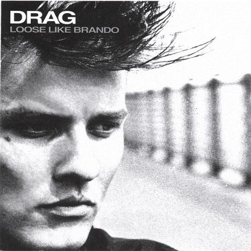Cover for Drag · Loose Like Brando (CD) (2005)