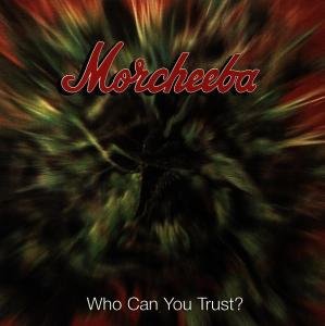 Cover for Morcheeba · Who Can You Trust (CD) (2022)