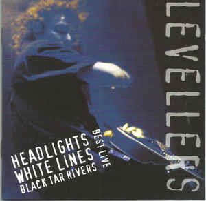 Cover for Levellers · Best Live - Headlights, Whitelines, Black Tar Rivers (CD) (1996)