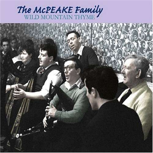 The Mcpeake Family · The Mcpeake Family - Wild Mountain Thyme (CD) [Remastered edition] (2009)