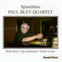 Speachless - Paul Bley - Musikk - STEEPLECHASE - 0716043136322 - 22. august 1995