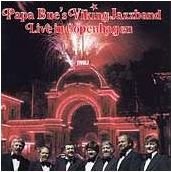 Cover for Papa Bue's Viking Jazzban · Live At 'tivoli' Copenh COPENHAGEN (CD) (2011)
