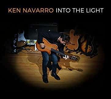 Into the Light - Ken Navarro - Musiikki - POSITIVE MUSIC - 0718257780322 - perjantai 21. helmikuuta 2020