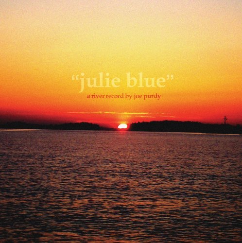 Cover for Joe Purdy · Julie Blue (CD) (2004)