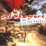 Cover for Al Stewart · On The Border (CD) (2000)