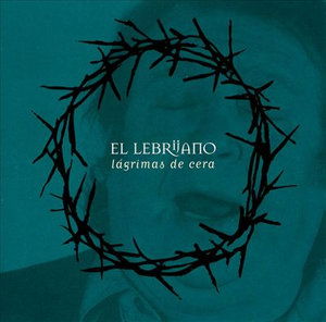 Cover for El Lebrijano · El Lebrijano -lagrimas De Cera- (CD)