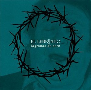 Cover for El Lebrijano · El Lebrijano -lagrimas De Cera- (CD)