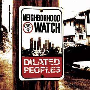 Dilated Peoples - Neighborhood Watch - Dilated Peoples - Musik - CAPITOL - 0724357764322 - 5. April 2004