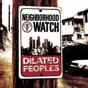 Cover for Dilated Peoples · Dilated Peoples - Neighborhood Watch (CD) (2004)