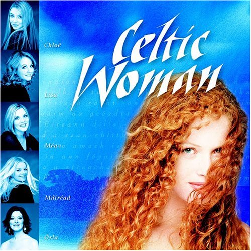 Celtic Woman - Celtic Woman - Musiikki - MANHATTAN - 0724386023322 - maanantai 5. joulukuuta 2005