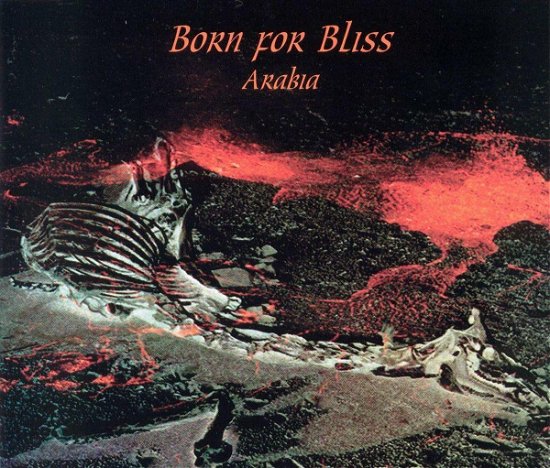 Arabia - Born for Bliss - Música - NUCLEAR BLAST - 0727361621322 - 11 de octubre de 1996