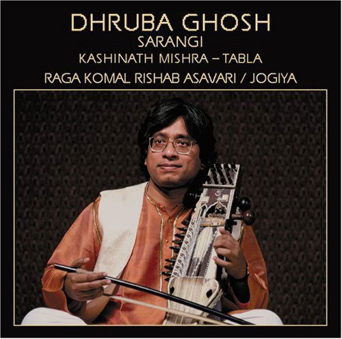 Cover for Dhruba Ghosh · Raga Komal Rishab Asavari / Jogiya (CD) (2007)